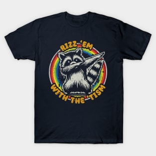 Rizz Em With The Tism Autistic Raccoon T-Shirt